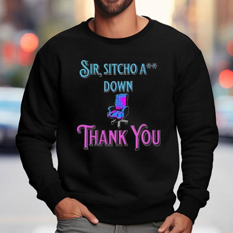 2025 Sir Sitcho A Down Regal Edition Thank You Shirt 2025 Sir Sitcho A Down Regal Edition Thank You Shirt