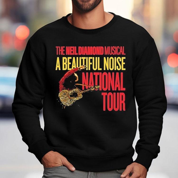 A Beautiful Noise The Neil Diamond Musical National Tour 2024 2025 Shirt A Beautiful Noise The Neil Diamond Musical National Tour 2024 2025 Shirt