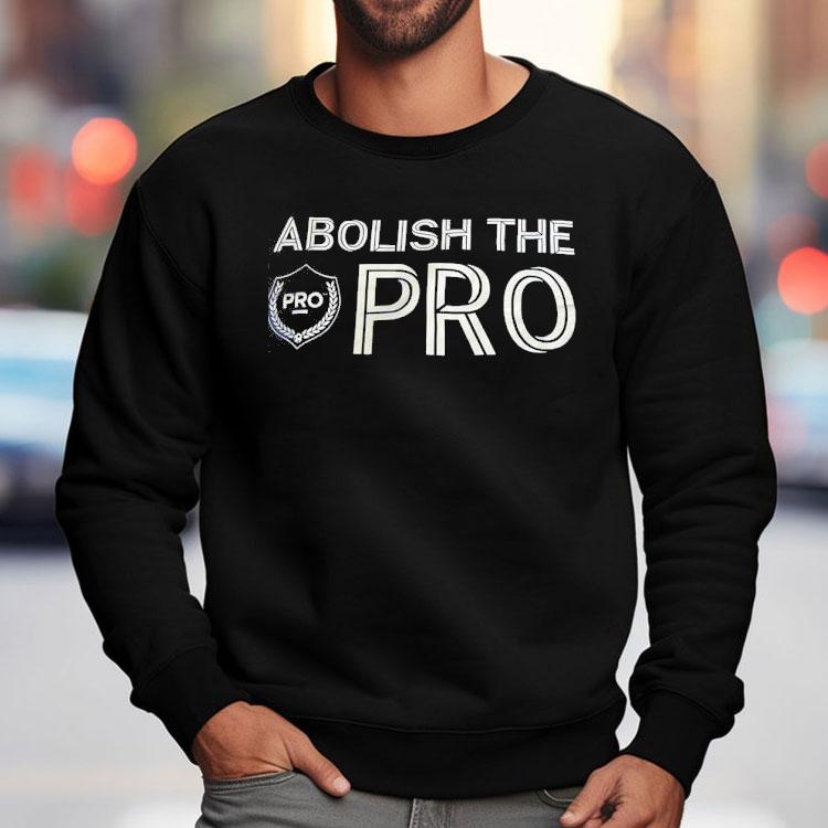 Abolish The Pro Logo Shirt Abolish The Pro Logo Shirt