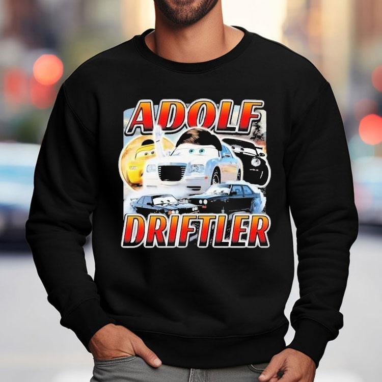 Adolf Driftler Cars Shirt Adolf Driftler Cars Shirt