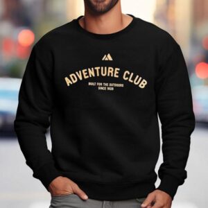 Adventure Club Built For The Outdoors Since 1928 Shirt 3 Adventure Club Built For The Outdoors Since Sweatshirt