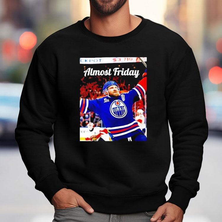 Almost Friday Edmonton Oilers Leon Draisaitl Ot Winner Shirt Almost Friday Edmonton Oilers Leon Draisaitl Ot Winner Shirt