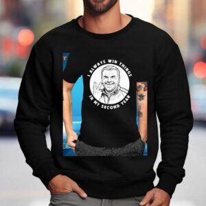 Ange Postecoglou I Always Win Things In My Second Year Tottenham Shirt 3 Ange Postecoglou I Always Win Things In My Second Year Tottenham Sweatshirt