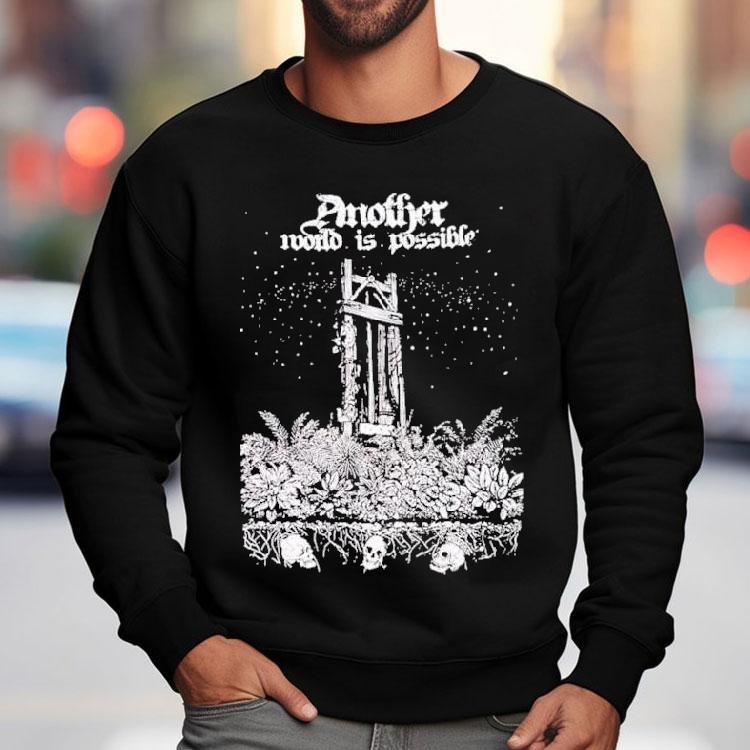Another World Is Possible Shirt Another World Is Possible Shirt