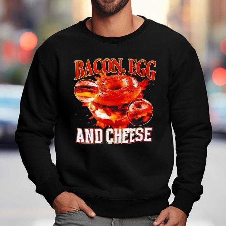 Bacon Egg And Cheese By Got Funny Shirt Bacon Egg And Cheese By Got Funny Shirt