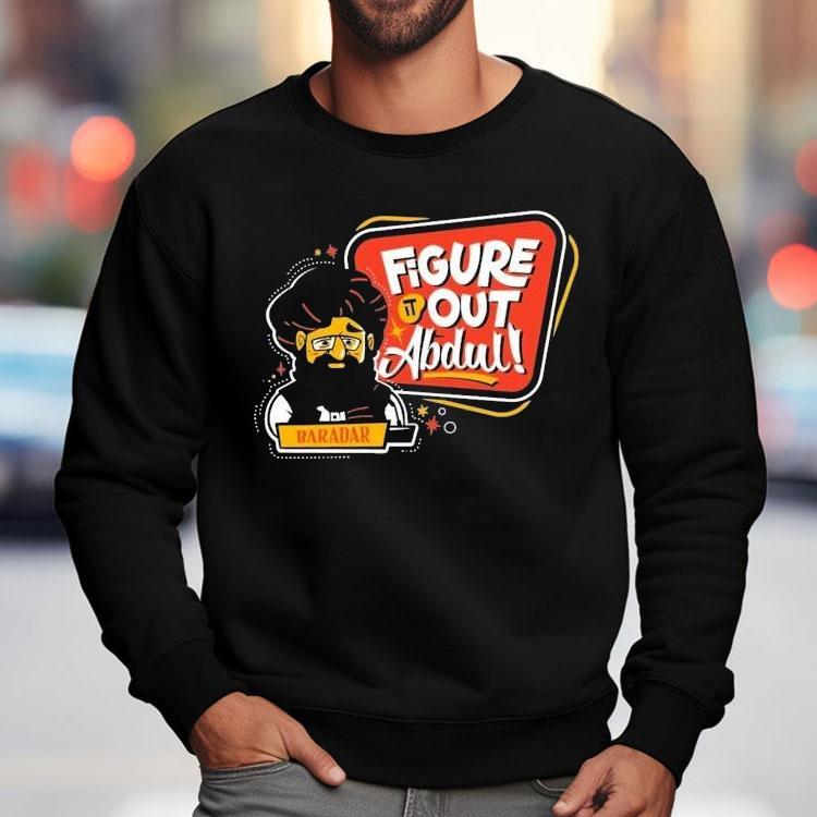 Baradar Figure It Out Abdul Shirt Baradar Figure It Out Abdul Shirt