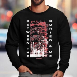Between The Buried And Me Automata Shirt 3 Between The Buried And Me Automata Sweatshirt