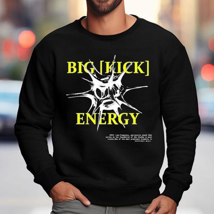 Big Kick Energy Feral Shirt Big Kick Energy Feral Shirt