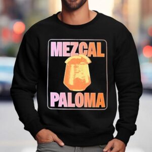 Bon Appetit The Mezcal Paloma Shirt 3 Bon Appetit The Mezcal Paloma Sweatshirt