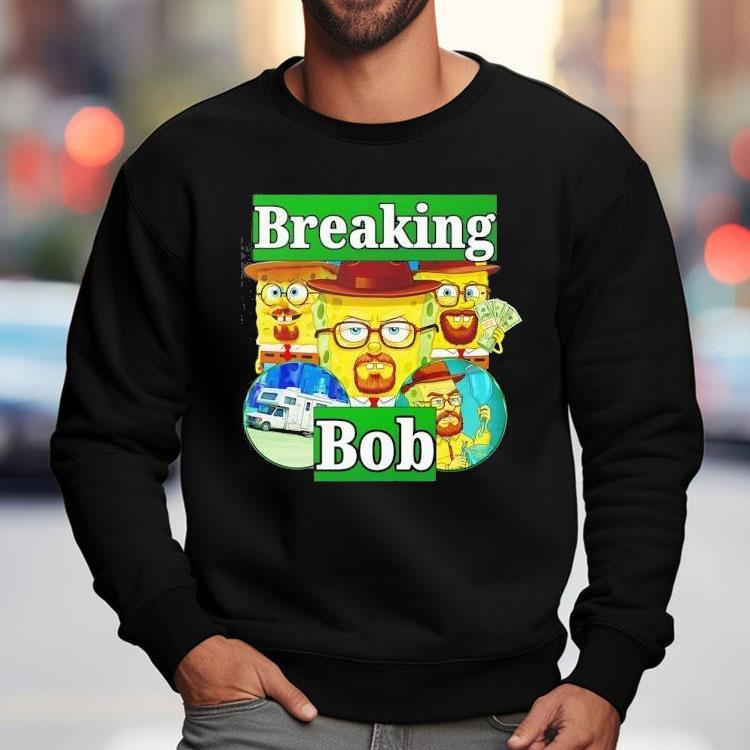 Breaking Bob Squarepants Shirt Breaking Bob Squarepants Shirt