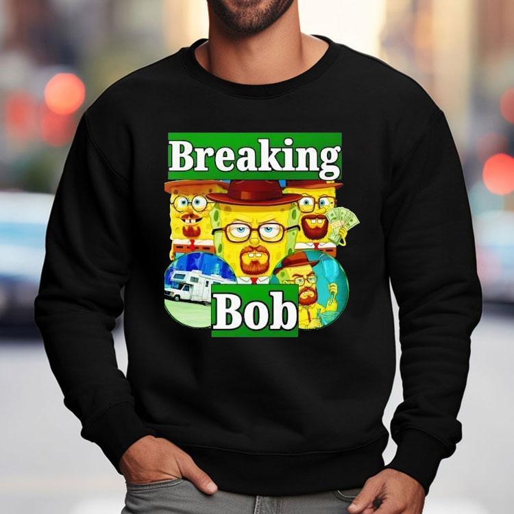 Breaking Bob Shirt Breaking Bob Shirt