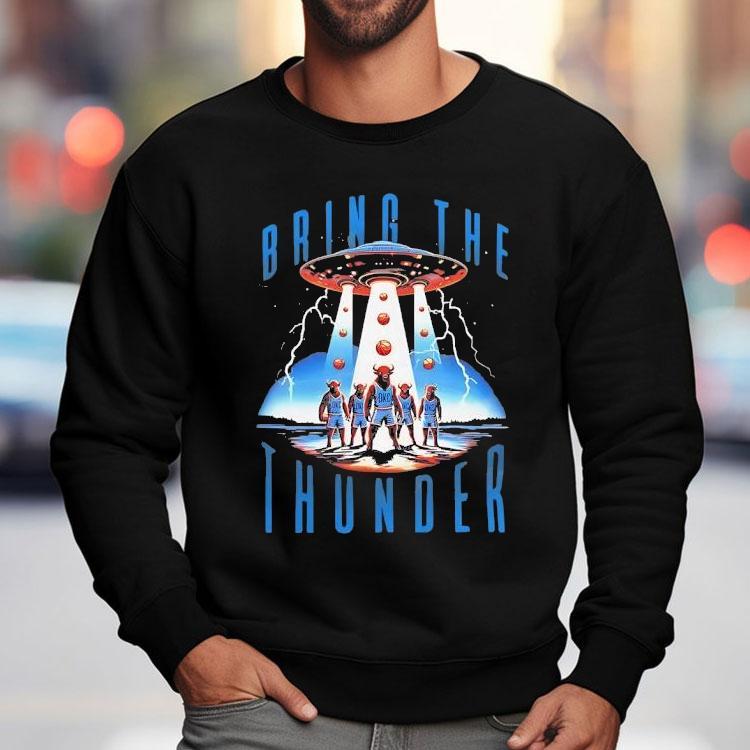 Bring The Thunder Ufo Oklahoma City Thunder Shirt Bring The Thunder Ufo Oklahoma City Thunder Shirt