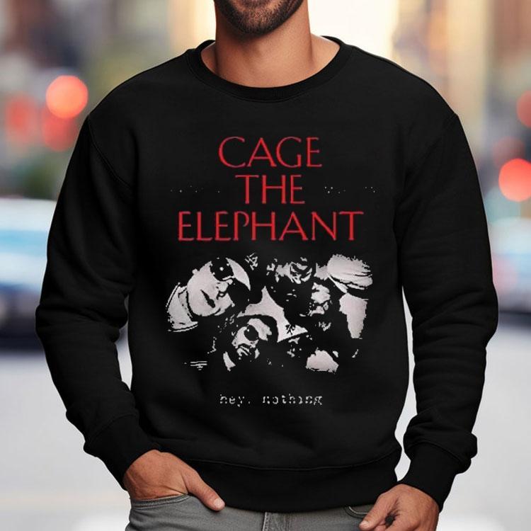 Cage The Elephant Hey Nothing Venue At 713 Music Hall On October 6 2025 Houston Shirt Cage The Elephant Hey Nothing Venue At 713 Music Hall On October 6 2025 Houston Shirt