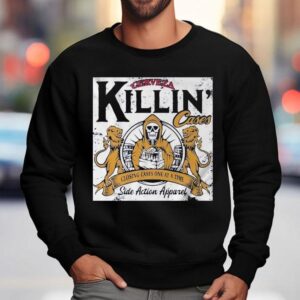 Cerveza Killing Cases Closing Cases One At A Time Side Action Shirt 3 Cerveza Killing Cases Closing Cases One At A Time Side Action Sweatshirt