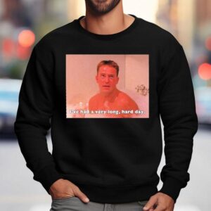 Chandler Bing Friends I've Had A Very Long, Hard Day Shirt 3 Chandler Bing Friends I Ve Had A Very Long Hard Day Sweatshirt