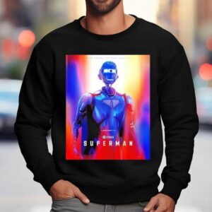 Character For Superman Kelex Superman Robot Only In Theaters July 11 2025 Shirt 3 Character For Superman Kelex Superman Robot Only In Theaters July Sweatshirt