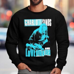 Charlotte Sands 2022 Tour Love And Other Lies Photo Shirt 3 Charlotte Sands Tour Love And Other Lies Photo Sweatshirt