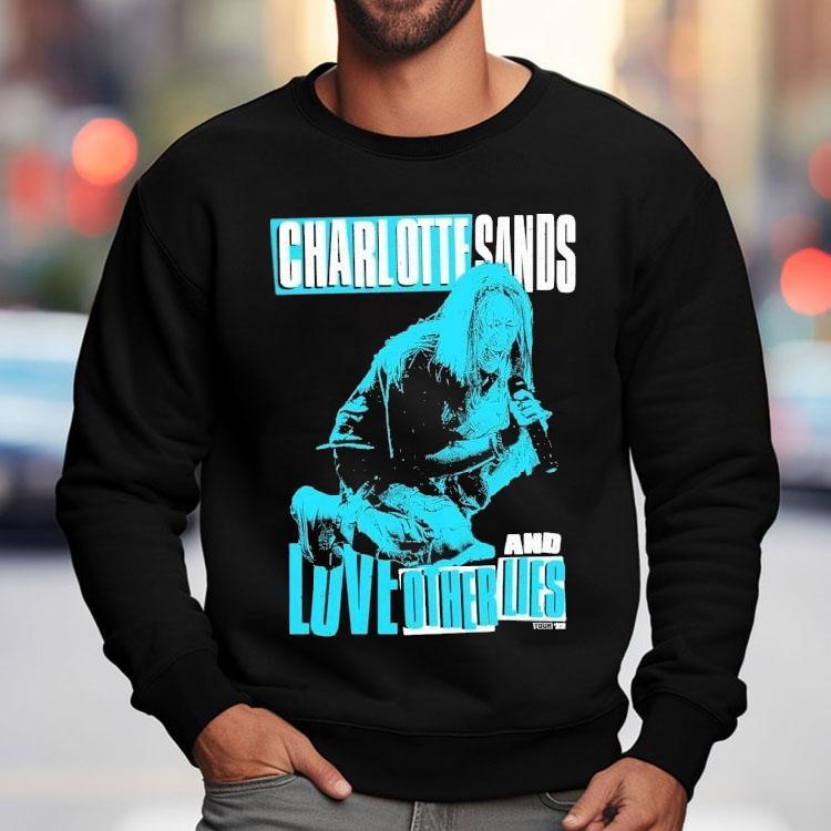 Charlotte Sands 2022 Tour Love And Other Lies Photo Shirt Charlotte Sands 2022 Tour Love And Other Lies Photo Shirt