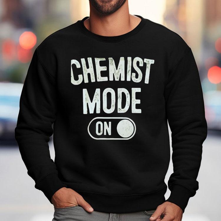 Chemist Mode On Shirt Chemist Mode On Shirt