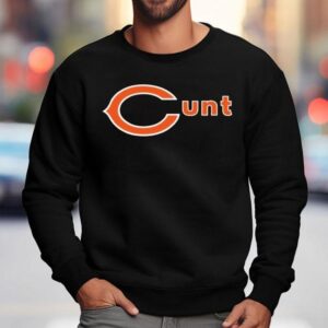 Chicago Bears Cunt Shirt 3 Chicago Bears Cun Sweatshirt
