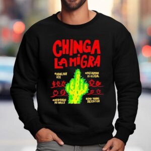 Chinga Lamigra Abolish Ice No Human Is Illegal Shirt 3 Chinga Lamigra Abolish Ice No Human Is Illegal Sweatshirt