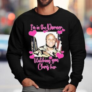 Christopher Dorner I'm In The Dorner Watching You Chris Her Shirt 3 Christopher Dorner I M In The Dorner Watching You Chris Her Sweatshirt