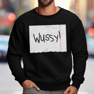 Christopher Titus Wussy Shirt 3 Christopher Titus Wussy Sweatshirt
