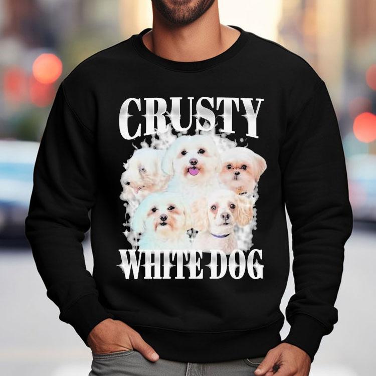 Crusty White Dog Shirt Crusty White Dog Shirt