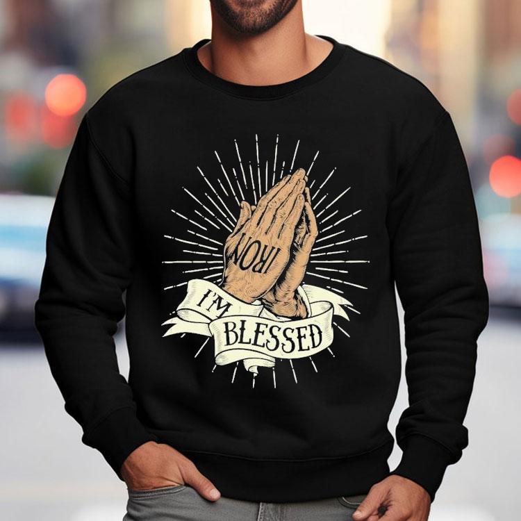 Ct Fletcher I’m Blessed Hands Shirt Ct Fletcher I’m Blessed Hands Shirt