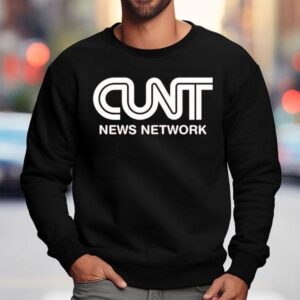Cunt News Network Shirt 3 Cunt News Network Sweatshirt