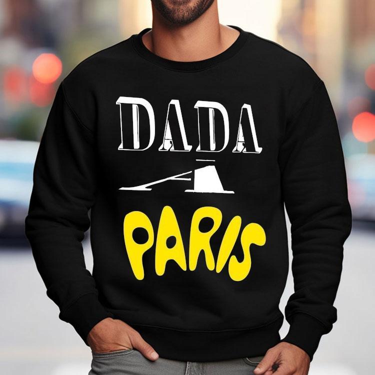 Dada Paris Shirt Dada Paris Shirt