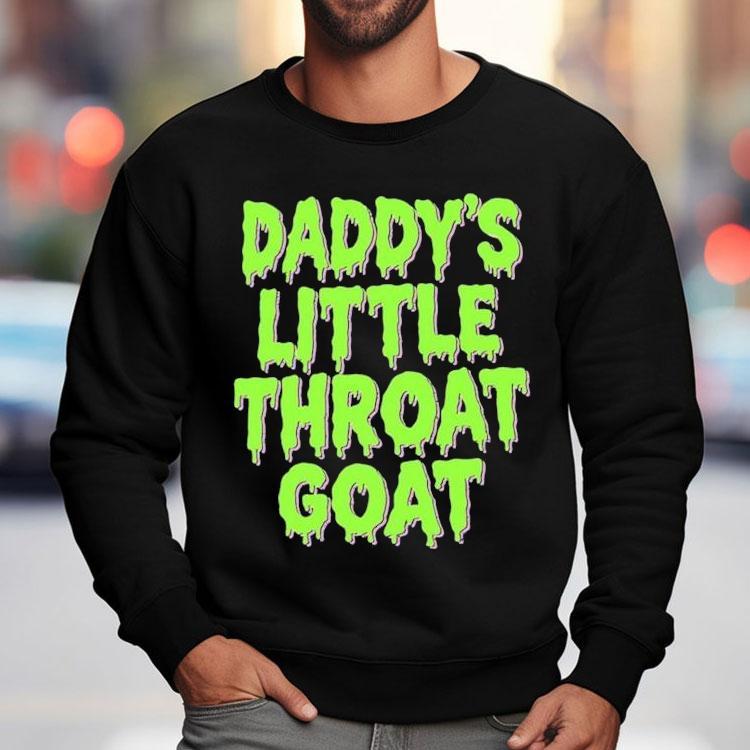 Daddy’s Little Throat Goat Shirt Daddy’s Little Throat Goat Shirt