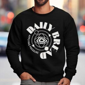 Daily Bread Applying Pressure Shirt 3 Daily Bread Applying Pressure Sweatshirt