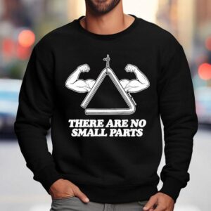 Daniel Thrasher There Are No Small Parts Sweatshirt