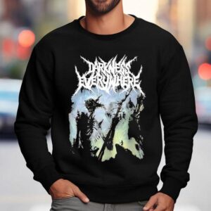 Darkness Everywhere To Conquer Eternal Damnation Shirt 3 Darkness Everywhere To Conquer Eternal Damnation Sweatshirt