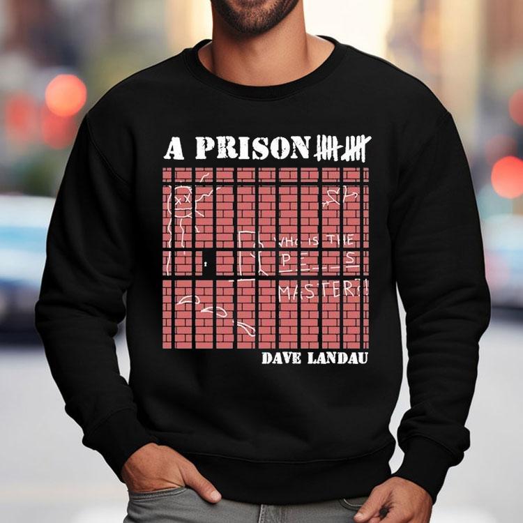Dave Landau A Prison 10 Shirt Dave Landau A Prison 10 Shirt