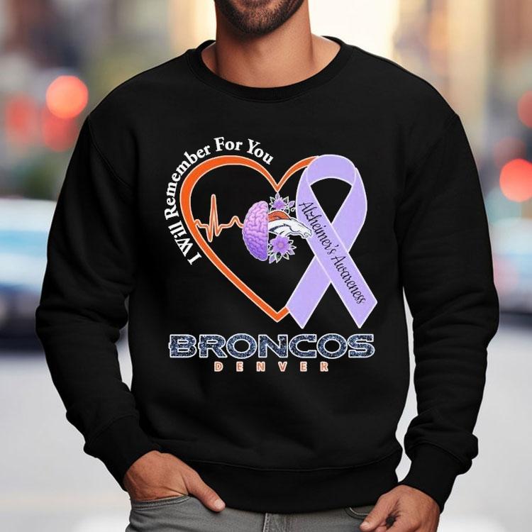Denver Broncos I Will Remember For You Alzheimer’s Awareness Heartbeat Brain Shirt Denver Broncos I Will Remember For You Alzheimer’s Awareness Heartbeat Brain Shirt