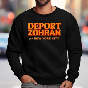 Deport Zohran From New York City 2025 Logo Shirt 3 Deport Zohran From New York City Logo Sweatshirt