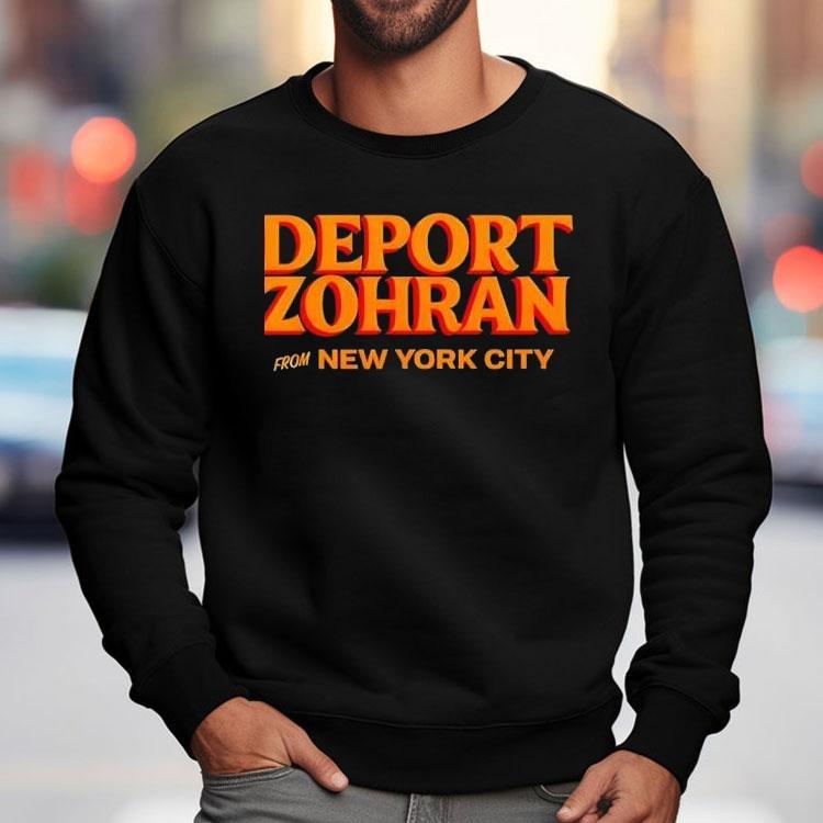 Deport Zohran From New York City 2025 Logo Shirt Deport Zohran From New York City 2025 Logo Shirt