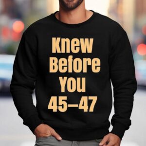 Derek Johnson Knew Before You 45 47 Shirt 3 Derek Johnson Knew Before You Sweatshirt