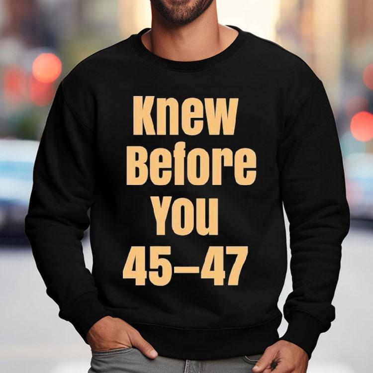 Derek Johnson Knew Before You 45 47 Shirt Derek Johnson Knew Before You 45 47 Shirt