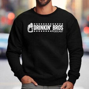 Drinkin' Bros Podcast Shirt 3 Drinkin Bros Podcas Sweatshirt