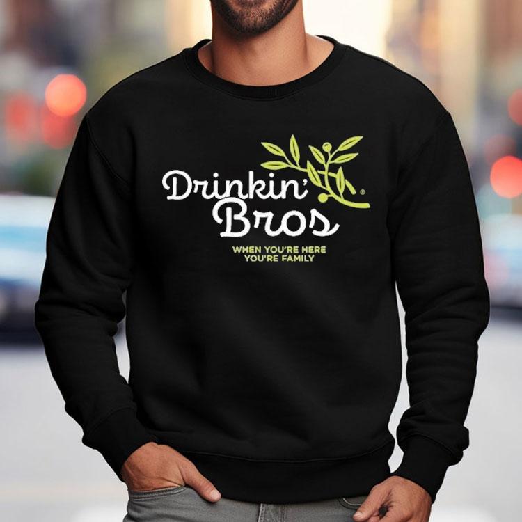 Drinkin Bros When You’re Here You’re Family Garden Shirt Drinkin Bros When You’re Here You’re Family Garden Shirt