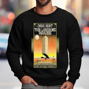 Drug Hunt This Lonesome Paradise Pappy And Harriet S Sweatshirt