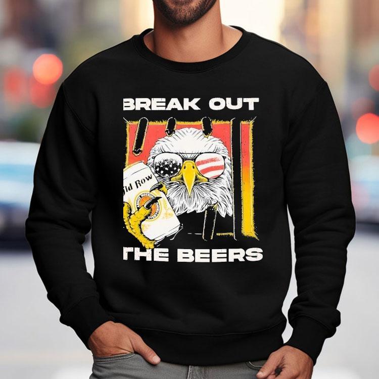 Eagle Break Out The Beers Shirt Eagle Break Out The Beers Shirt