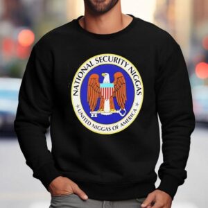 Eagle National Security Niggas United Niggas Of America Shirt 3 Eagle National Security Niggas United Niggas Of America Sweatshirt