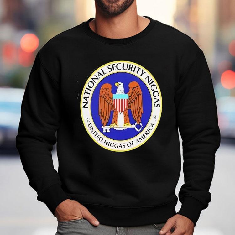 Eagle National Security Niggas United Niggas Of America Shirt Eagle National Security Niggas United Niggas Of America Shirt