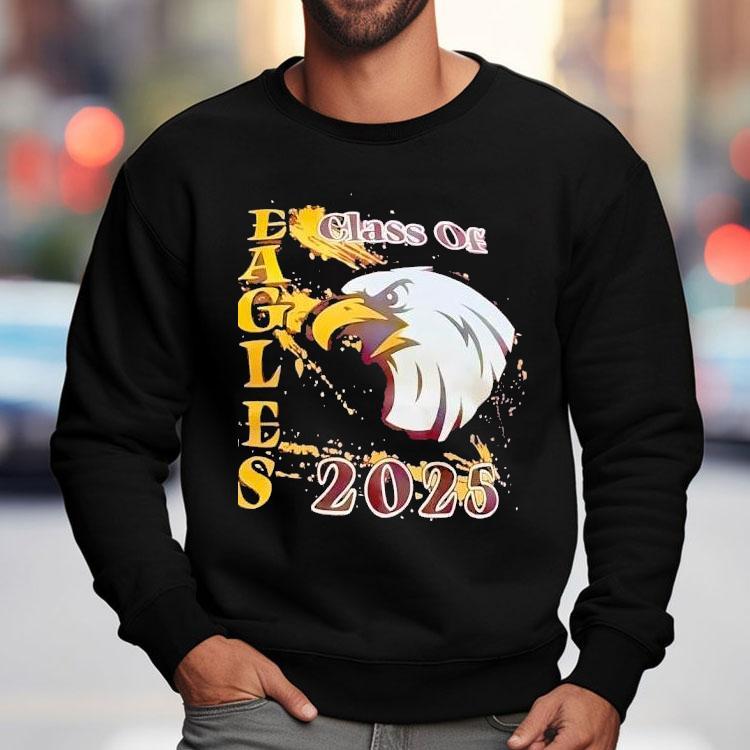 Eagles Class Of 2025 Shirt Eagles Class Of 2025 Shirt