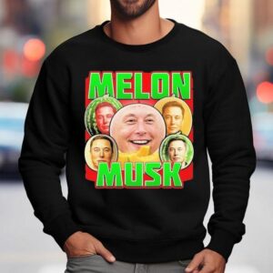 Elon Musk Melon Musk Watermelon Shirt 3 Elon Musk Melon Musk Watermelon Sweatshirt