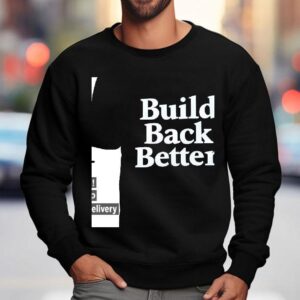 Elon Musk Wearing Build Back Better Shirt 3 Elon Musk Wearing Build Back Better Sweatshirt